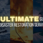 The Ultimate Guide to Disaster Restoration Services