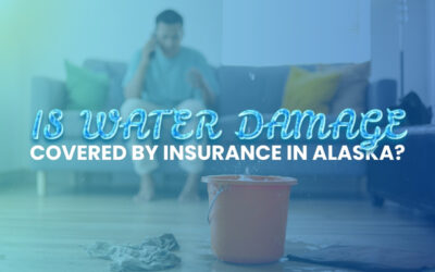 Is Water Damage Covered by Insurance in Alaska?