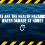 What Are the Health Hazards of Water Damage at Home?